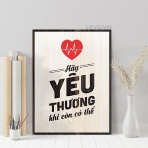 Tranh Cau Noi Hay Ve Cuoc Song LEVU091 Hay yeu thuong khi con co the 21