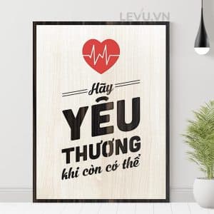 Tranh Cau Noi Hay Ve Cuoc Song LEVU091 Hay yeu thuong khi con co the 24