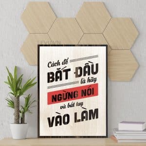 Tranh Go Handmade LEVU089 Cach de bat dau la ngung noi va hay bat tay vao lam 23