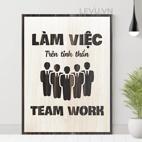 Tranh Poster Chat LEVU065 Lam viec tren tinh than teamwork 24