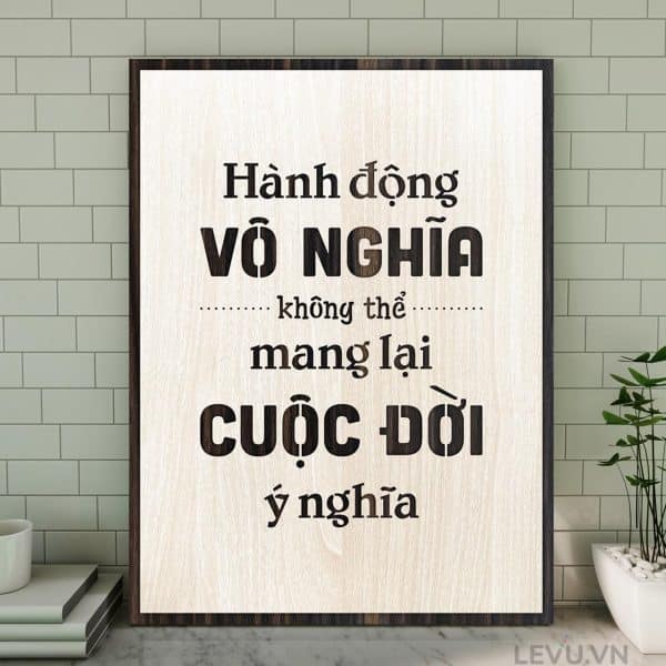 Tranh chu tao dong luc LEVU117 Hanh dong vo nghia khong the mang lai cuoc doi co nghia 20
