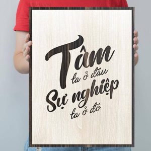 Tranh gỗ treo tường LEVU022 "Tâm ta ở đâu sự nghiệp ta ở đó" - Treo tường 40x55cm