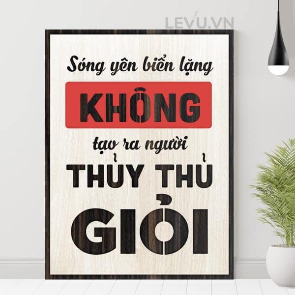 Tranh slogan phuong cham song tich cuc LEVU109 Song yen bien lang khong tao ra nguoi thuy thu gioi 24