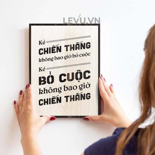 Tranh treo tuong handmade LEVU102 Ke chien thang khong bao gio bo cuoc ke bo cuoc khong bao gio chien thang 11