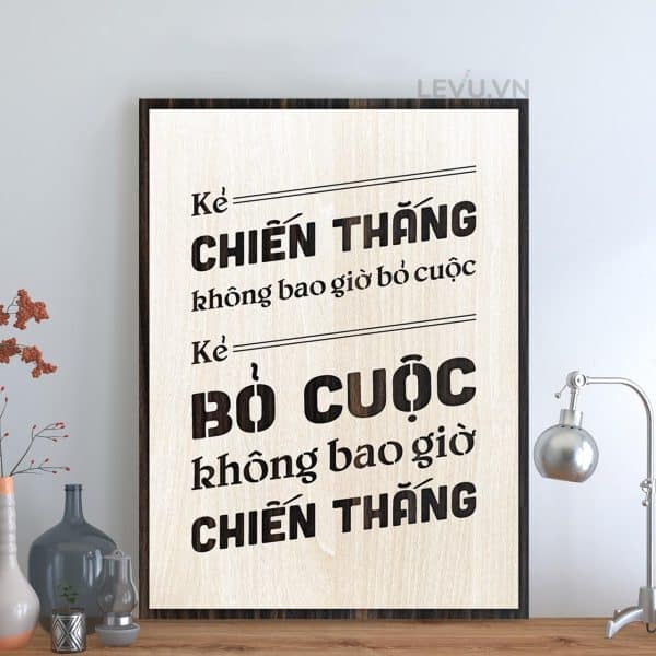 Tranh treo tuong handmade LEVU102 Ke chien thang khong bao gio bo cuoc ke bo cuoc khong bao gio chien thang 22