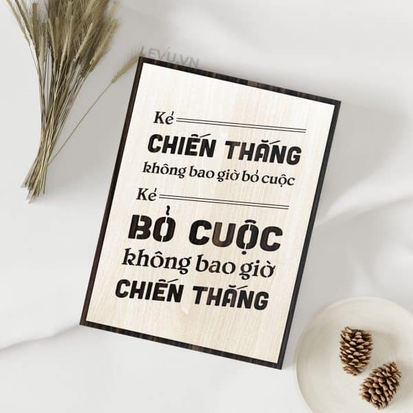 Tranh treo tuong handmade LEVU102 Ke chien thang khong bao gio bo cuoc ke bo cuoc khong bao gio chien thang 8
