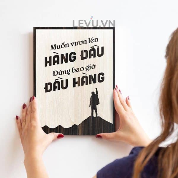 Tranh tuong handmade LEVU101 Muon vuon len hang dau dung bao gio dau hang 11