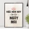 viec hon nay cho de ngay mai 24
