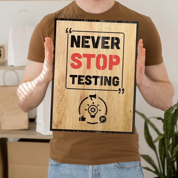 Never stop testing 2