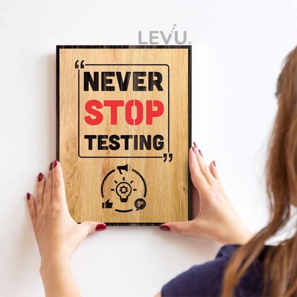 Never stop testing 4