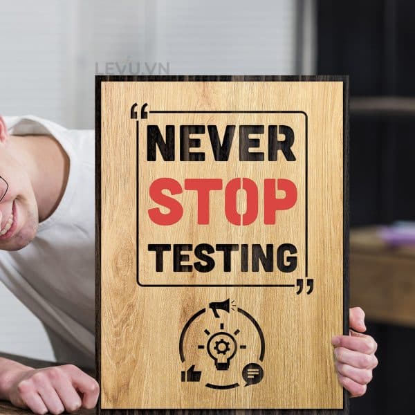 Never stop testing 5