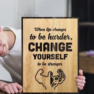 When life changes to be harder change yourself to be stronger 5