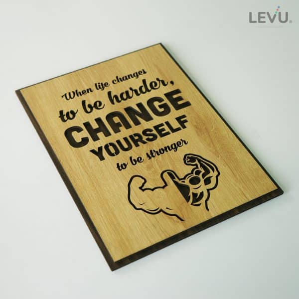 Motivational Painting LEVU-EN06 "When life changes to be harder change yourself to be stronger"