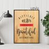 Difficult roads often lead to beautiful destination