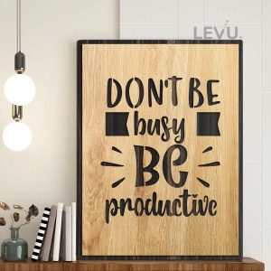 dont be busy be productive 10