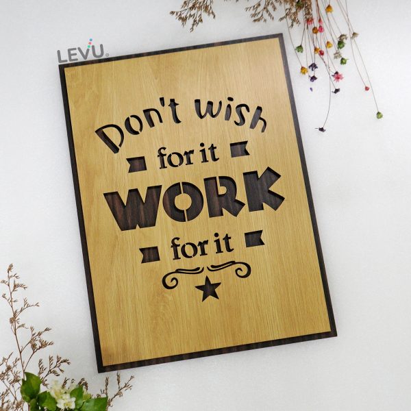 Tranh Gỗ Slogan LEVU-EN20 “Don’t wish for it, work for it”