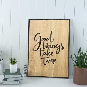 good things take time 10 1