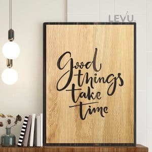 good things take time 10