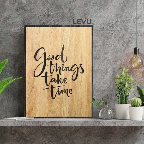 Tranh Slogan tiếng Anh LEVU-EN21 “Good things take time”