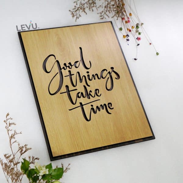 Tranh Slogan tiếng Anh LEVU-EN21 “Good things take time”