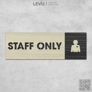 Bảng gỗ staff only dán tường khu vực dành cho nhân viên quán LEVU-BG22