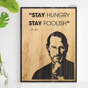 Stay Hungry Stay Foolish - Steve Jobs