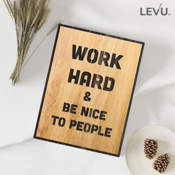 Work hard and be kind to people