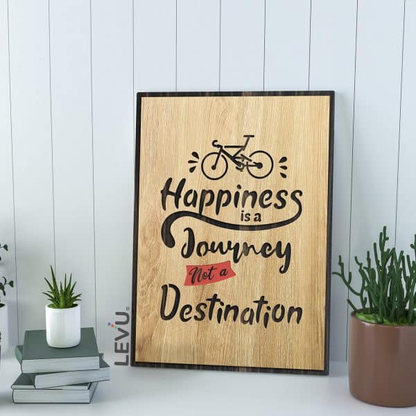 Tranh Gỗ Slogan LEVU-EN12 “Happiness Is A Journey Not A Destination”