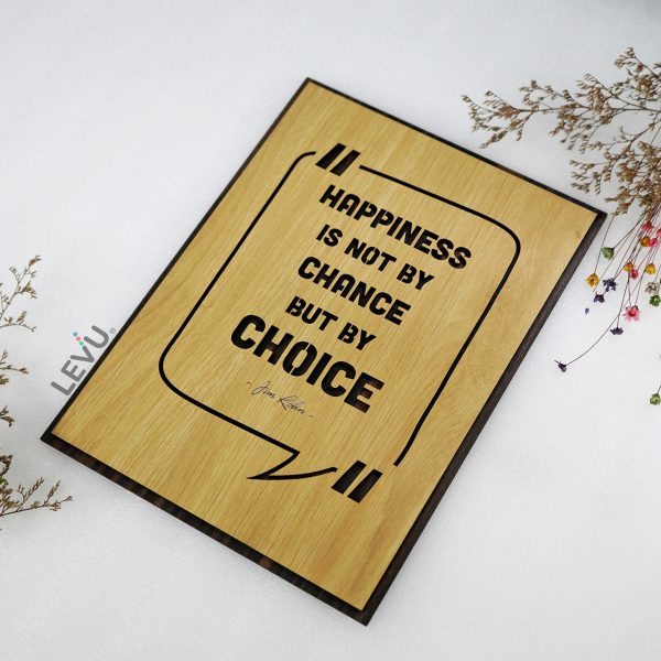 Tranh Gỗ Slogan LEVU-EN14 “Happiness is not by chance, but by choice”