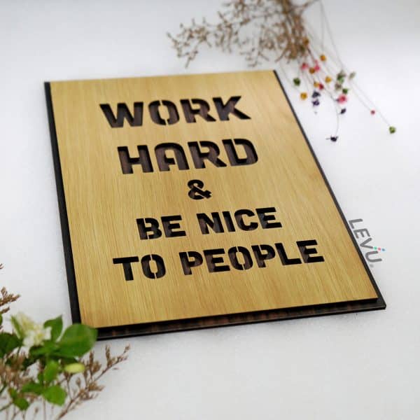 Tranh Gỗ Slogan LEVU-EN16 “Work hard and be kind to people”