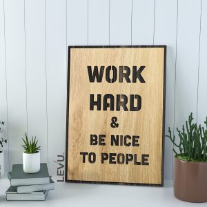 work hard and be kind to people 13