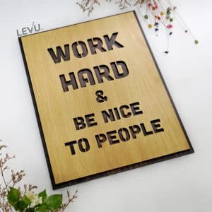 work hard and be kind to people 4