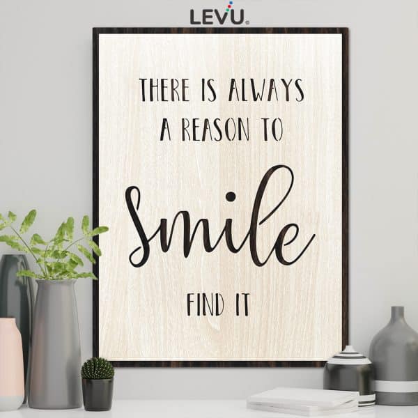 Tranh chữ tiếng Anh LEVU EN24: There is always a reason to smile find it