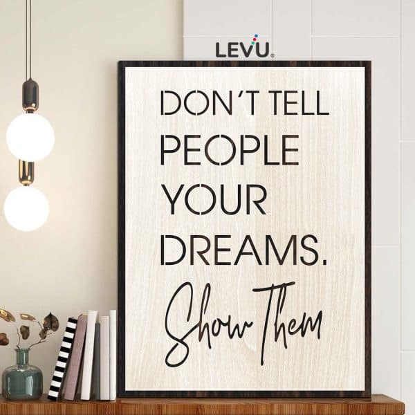 Tranh động lực tiếng Anh LEVU EN26: Don't tell people your dreams, show them