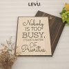 Tranh gỗ khắc chữ tiếng Anh LEVU EN29: Nobody is too busy, it's just a matter of Priorities