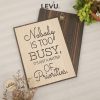 Tranh gỗ khắc chữ tiếng Anh LEVU EN29: Nobody is too busy, it's just a matter of Priorities