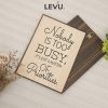 Tranh gỗ khắc chữ tiếng Anh LEVU EN29: Nobody is too busy, it's just a matter of Priorities