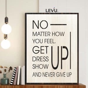 tranh treo tuong tieng anh levu en28 no matter how you feel get up dress up show up and never give up 10