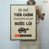 tranh caption y nghia levu077 chi co the tien cham chu dung bao gio buoc lui 40x55cm