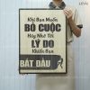 tranh chu slogan levu003 khi ban muon bo cuoc hay nho toi ly do khien ban bat dau 40x55cm