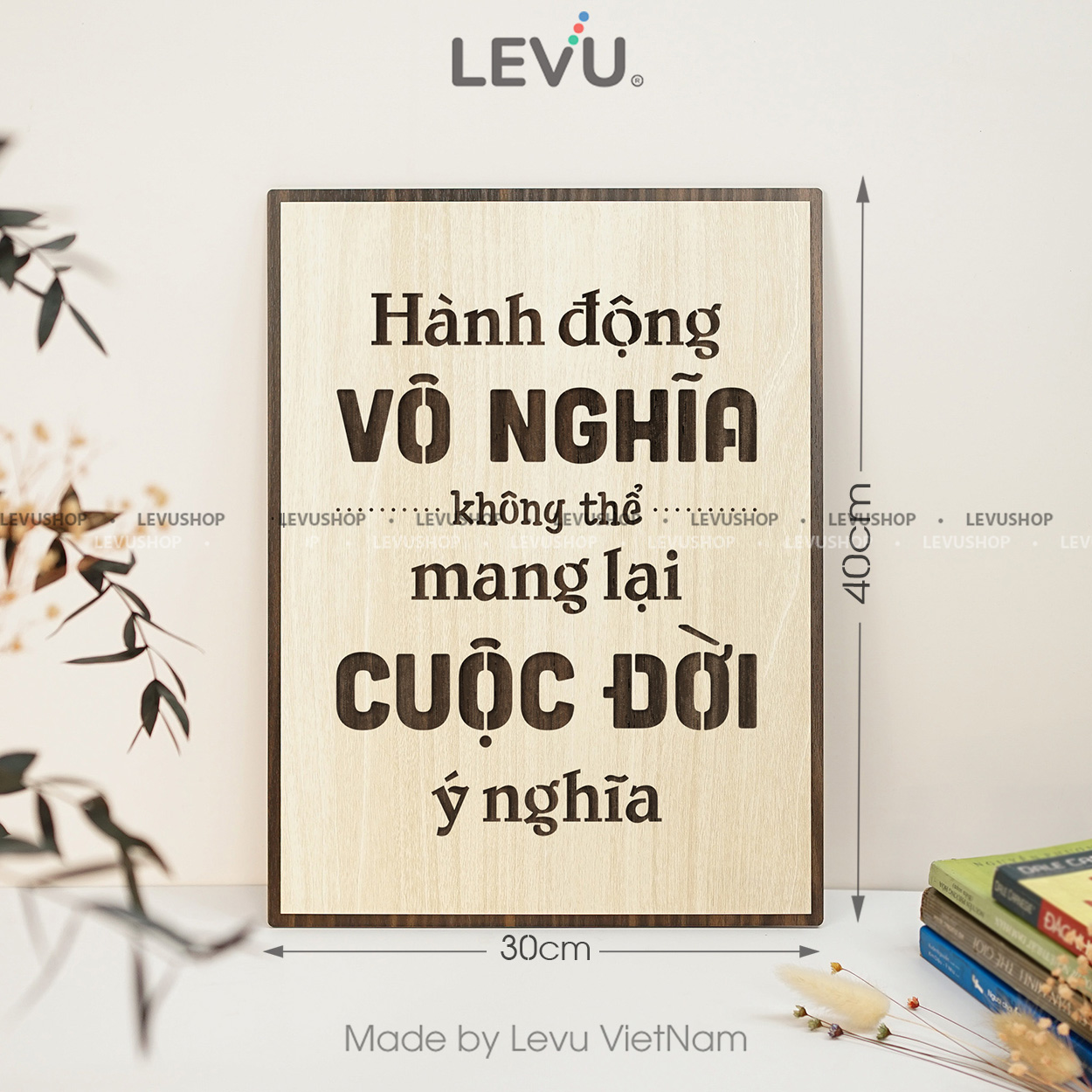tranh chu tao dong luc levu117 hanh dong vo nghia khong the mang lai cuoc doi co nghia 30x40 b Tranh chữ tạo động lực LEVU117 "Hành động vô nghĩa không thể mang lại cuộc đời có nghĩa" - Ảnh 23