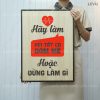 tranh dong luc levu014 hay lam voi tat ca dam me hoac dung lam gi 40x55cm