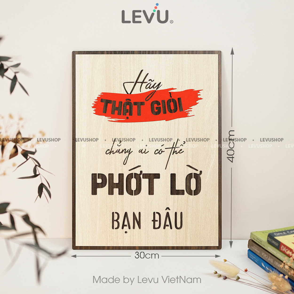 tranh go khac chu levu090 hay that gioi chang ai co the phot lo ban dau 30x40 b Tranh Gỗ khắc chữ LEVU090 "Hãy thật giỏi chẳng ai có thể phớt lờ bạn đâu" - Ảnh 23