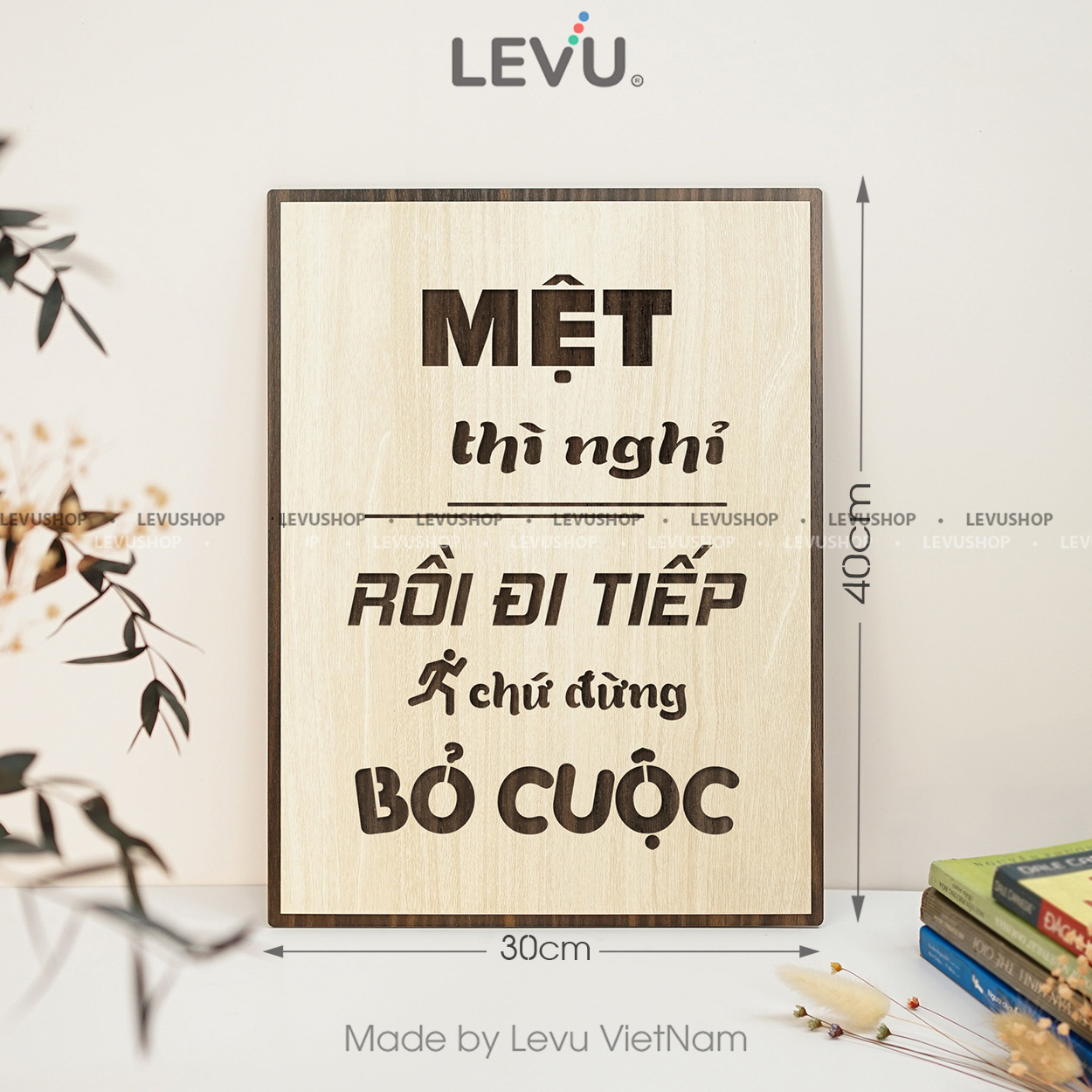 tranh go treo tuong levu035 met thi nghi roi di tiep chu dung bo cuoc 30x40 b Tranh gỗ treo tường LEVU035 "mệt thì nghỉ rồi đi tiếp chứ đừng bỏ cuộc" - Ảnh 20
