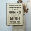 tranh slogan levu106 ban khong chi phai chiu trach nhiem voi nhung gi minh noi ma ca nhung gi minh khong noi 40x55cm tranh slogan levu106 ban khong chi phai chiu trach nhiem voi nhung gi minh noi ma ca nhung gi minh khong noi 40x55cm