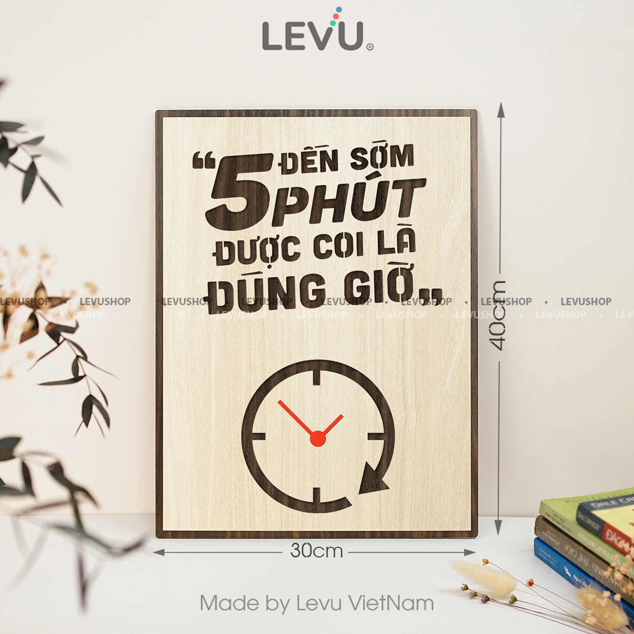 tranh tao dong luc go levu057 slogan den som 5 phut duoc coi la dung gio 30x40 b Tranh tạo động lực Gỗ LEVU057 slogan "Đến sớm 5 phút được coi là đúng giờ" - Ảnh 20