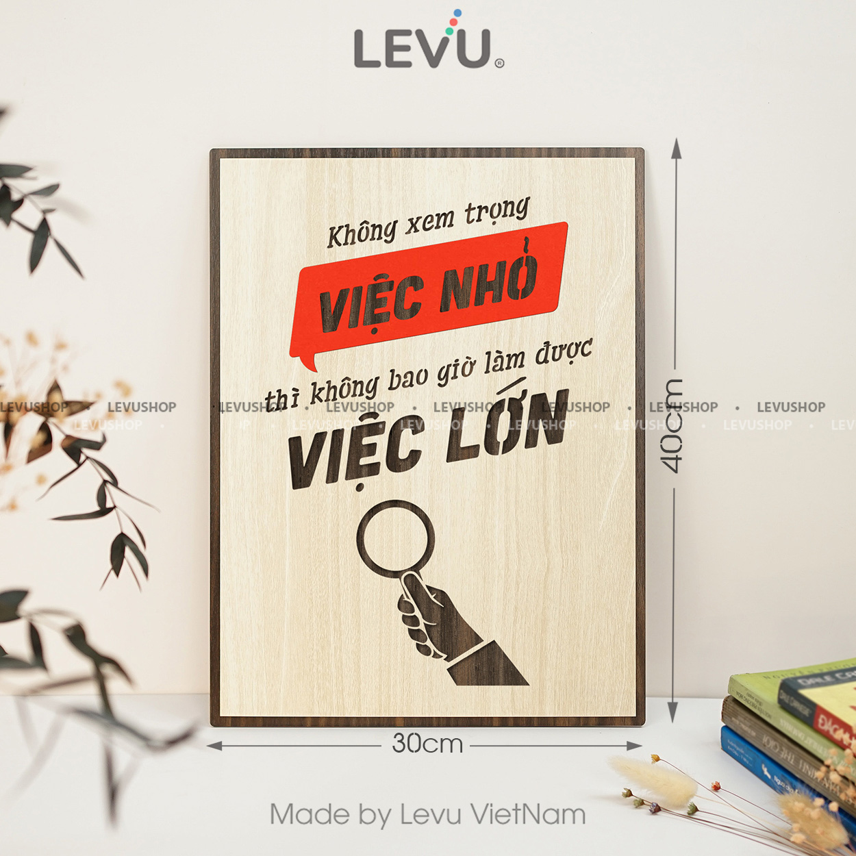 tranh van phong levu067 khong xem trong viec nho thi khong bao gio lam duoc viec lon 30x40 b Tranh văn phòng LEVU067 "Không xem trọng việc nhỏ thì không bao giờ làm được việc lớn" - Ảnh 6